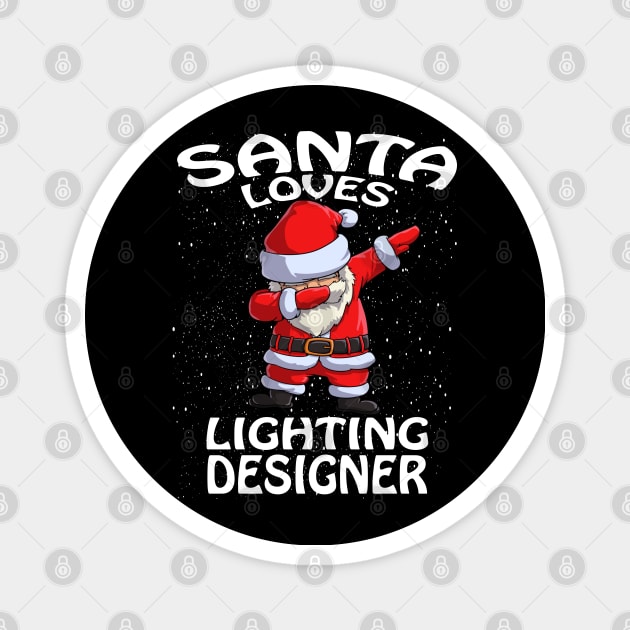 Santa Loves Lighting Designer Christmas Magnet by intelus